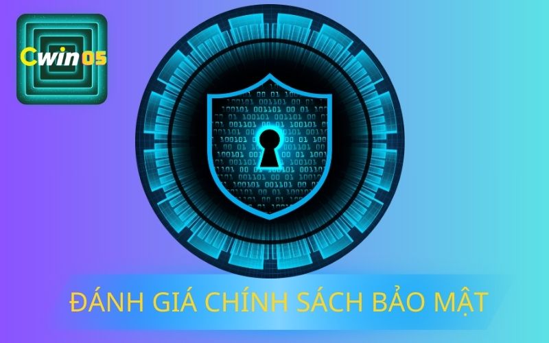 ĐÁNH GIÁ CHÍNH SÁCH BẢO MẬT CWIN05