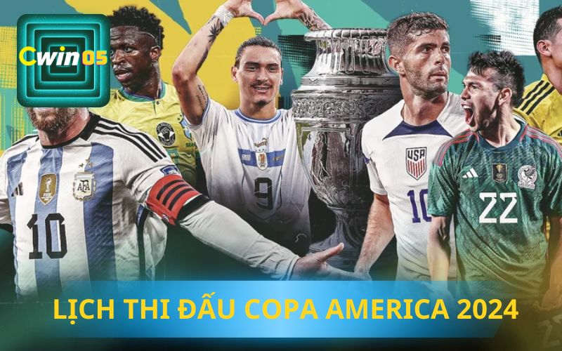 LỊCH THI ĐẤU COPA AMERICA 2024